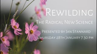 Rewilding - The Radical New Science by Jan Stannard