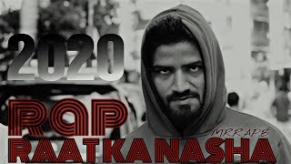रात का नशा || Raat ka Nasha By - MR.RAP.B (Arun) | New Hindi Official Rap Song 2020 | Street Rapper