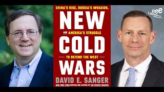 David E. Sanger | New Cold Wars: China's Rise, Russia's Invasion, and America's Struggle to...