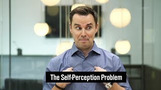 The Self-Perception Problem