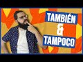 También and Tampoco: Do YOU Know When to Use Which? 🤔