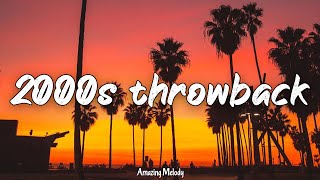 if you’re a 2000s kid, you know these songs (pt. 2) ~throwback playlist