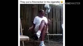 Put a fire cracker in his cigarette....
