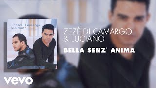 Zezé Di Camargo & Luciano - Bella Senz' Anima (Áudio Oficial)