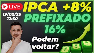 🔥IPCA +8% E PREFIXADO A 16%! PODEM VOLTAR? QUAIS OS CENÁRIOS? O QUE ESPERAR EM 2025?