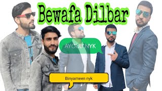 Bewafa Dilbar Mashup | Anu Anaf | Maahi Aamir | Ayoub Nyk Binyameen Nyk | New Kashmiri Song