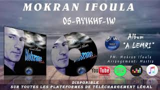 MOKRAN IFOULA☑️AYIKHF-IW☑️♥️IDURAR MUSIQUE♥️[Audio officiel]