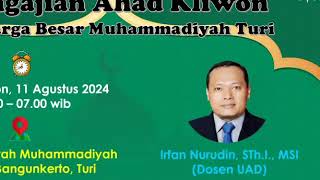 Risalah Islam Berkemajuan Irfan Nuruddin S.Th.I, M.SI (FIAI UAD) Ahad Kliwon 11 Agustus 2024PCM Turi