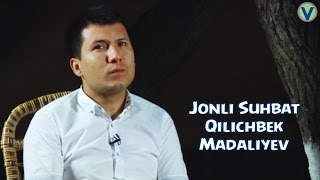 Jonli suhbat - Qilichbek Madaliyev 2016 | Жонли сухбат - Киличбек Мадалиев 2016