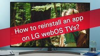 How to reinstall an app on LG webOS TVs?