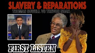 FIRST TIME HEARING Thomas Sowell vs Trevor Noah on Slavery and Reparations | REACTION