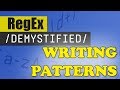 Creating Regex Patterns | REGEX DEMYSTIFIED