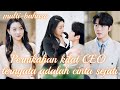 Setelah pacarnya berselingkuh, identitas pemuda miskin yang dia nikahi ternyata seorang CEO #sweet