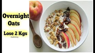 Overnight Oats - Lose 2 kgs In 1 Week - Apple Pie Overnight Oats - Skinny Recipes For Weight Lo