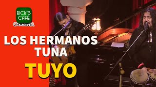 Latin Songs at Rick's Café - Los Hermanos Tuna - Tuyo