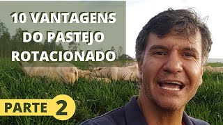 CONHEÇA AS 10 VANTAGENS DO PASTEJO ROTACIONADO - PARTE 2