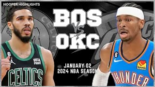 Boston Celtics vs Oklahoma City Thunder Full Game Highlights | Jan 2 | 2024 NBA Season