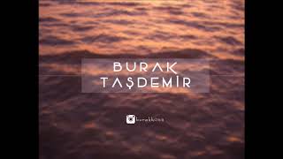 Burak Taşdemir - Dönebilsen (İlyas Yalçıntaş Cover)