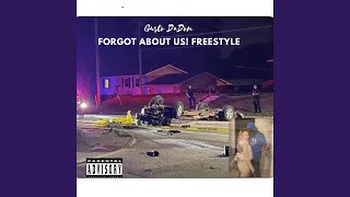 FORGOT ABOUT US! FREESTYLE