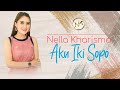 Nella Kharisma - Aku Iki Sopo | Dangdut (Official Music Video)