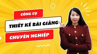 Hướng Dẫn Thiết Kế Bài Giảng Điện Tử | E-learning Cho Người Mới Bắt Đầu – Bài 2