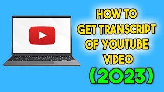 How to Get Transcript of YouTube Video - YouTube Videos to Text (2023)