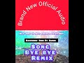 Ramtonny Toni Ft Samir __ BYE BYE__Remix (Official Audio)