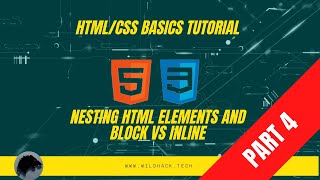 Basic HTML and CSS Tutorial (Part 4) Nesting HTML Elements and Block vs Inline
