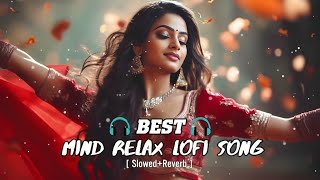Mind relaxing songs in Lo-fi // slow motion hindi songs // Lo-fi love mash-up