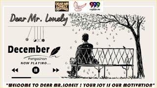 DEAR MR. LONELY - Adelfa - December 24, 2024