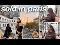 SOLO TRAVELING IN PARIS | exploring like a local! museums, fashion shows, sight seeing, clubbing,etc