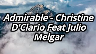 Admirable - Christine D'Clario Feat Julio Melgar Letra