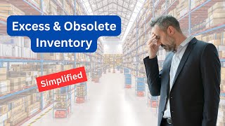 Excess & Obsolete Inventory (E&O) Explained | Hidden Cost in Supply Chain & How to Reduce It