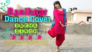 ❤RANIHAAR Dance Performance ❤| Nimrat Khaira | BY SNEHA SINGH