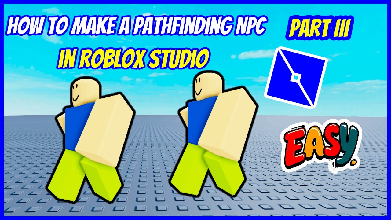Roblox Pathfinding Npc Part 3 Youtube