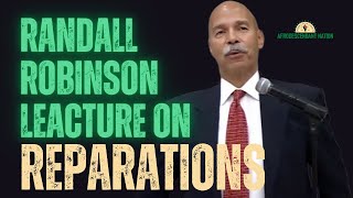 The Case for Reparations: Randall Robinson's Powerful Lecture