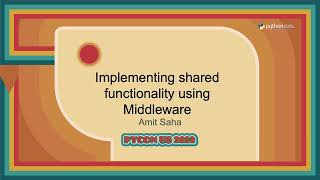 Talk - Amit Saha: Implementing shared functionality using Middleware