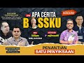 APA CERITA BOSSKU EPISOD EKSKLUSIF: PENANTIAN SATU PENYIKSAAN