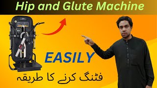 how to fitting a hip and Glute Machine.ہپ اور گلوٹ مشین کو فٹ کرنے کا طریقہ