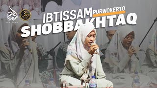 Shobbahtaq - Ibtissam Purwokerto | Lailatus Sholawat 