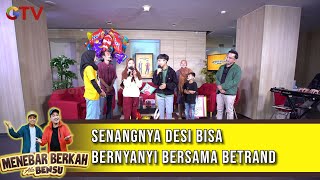 Senangnya Desi Bisa Bernyanyi Bersama Betrand | MENEBAR BERKAH ALA BENSU