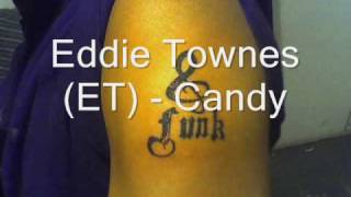 E.T. (Eddie Towns) - Candy