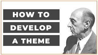 How To Develop a Theme or Melody