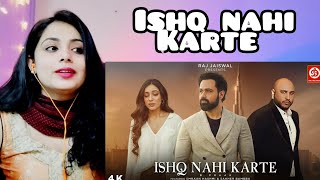 Ishq Nahi Karte (Video) Emraan Hashmi | Sahher Bambba | B Praak | Jaani | Raj Jaiswal  | Reaction