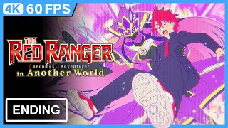 The Red Ranger Becomes an Adventurer in Another World Ending | Creditless | 4K 60FPS |