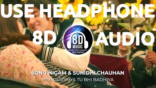 Main Badhiya Tu Bhi Badhiya(8D AUDIO) - Sanju I Music Enthusiasm Bollywood