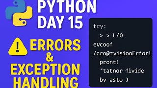 Learn Python | Day15 | Error and Exception Handling