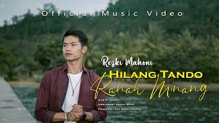 Rezki Mahoni - Hilang Tando Ranah MInang ( Official Music Video )