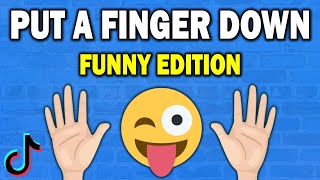 Put a Finger Down | FUNNY Edition