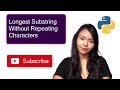 Longest Substring Without Repeating Characters - Python Leetcode